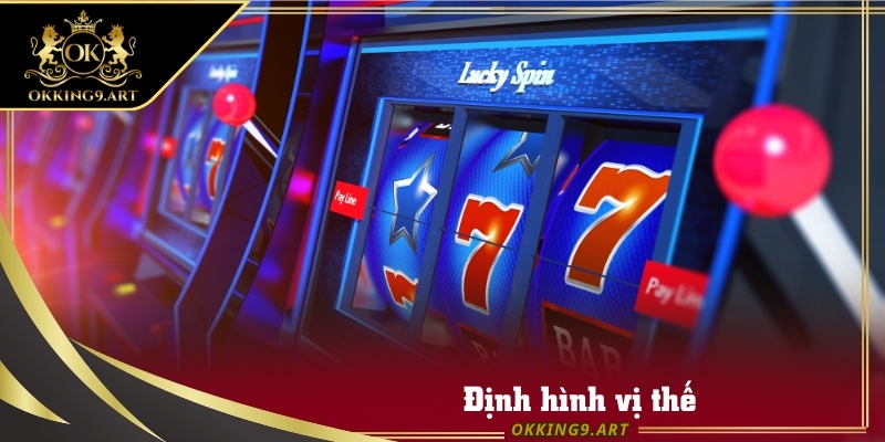 Định hình vị thế của sảnh game nổ hũ nhà cái