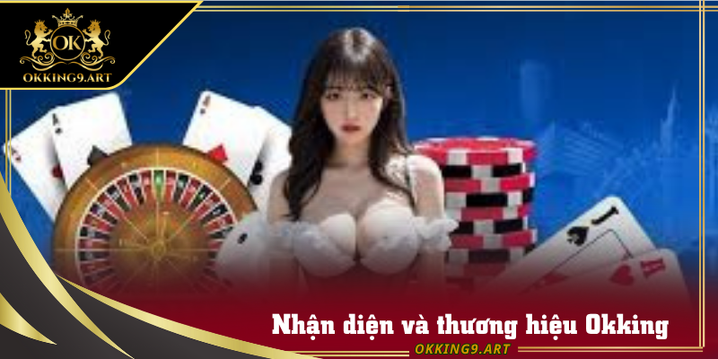 Biểu tượng nhận diện và thương hiệu Okking